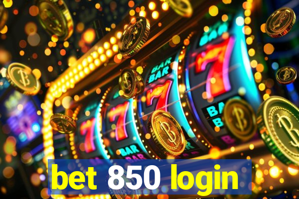 bet 850 login